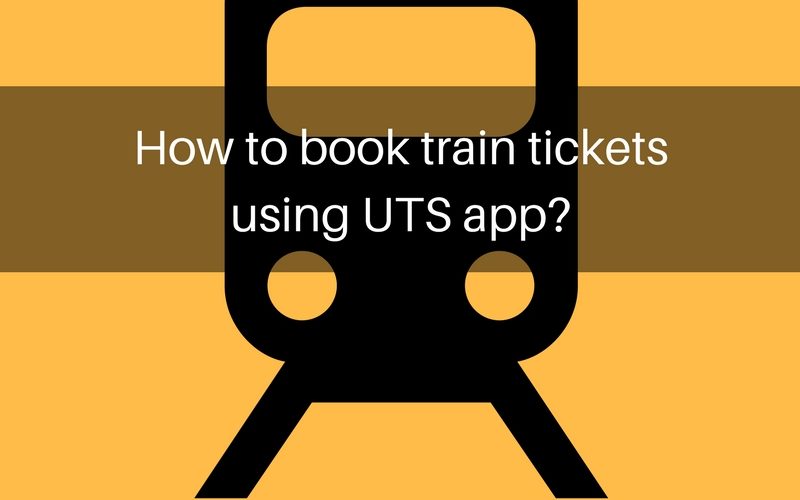 How to book train tickets using UTS app?